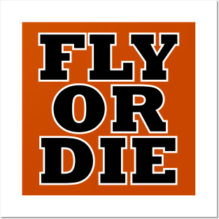 Fly or Die Posters and Art